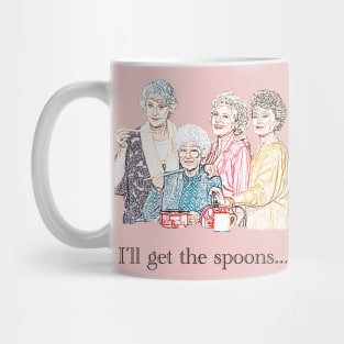 Golden Girls I'll Get the Spoons Mug